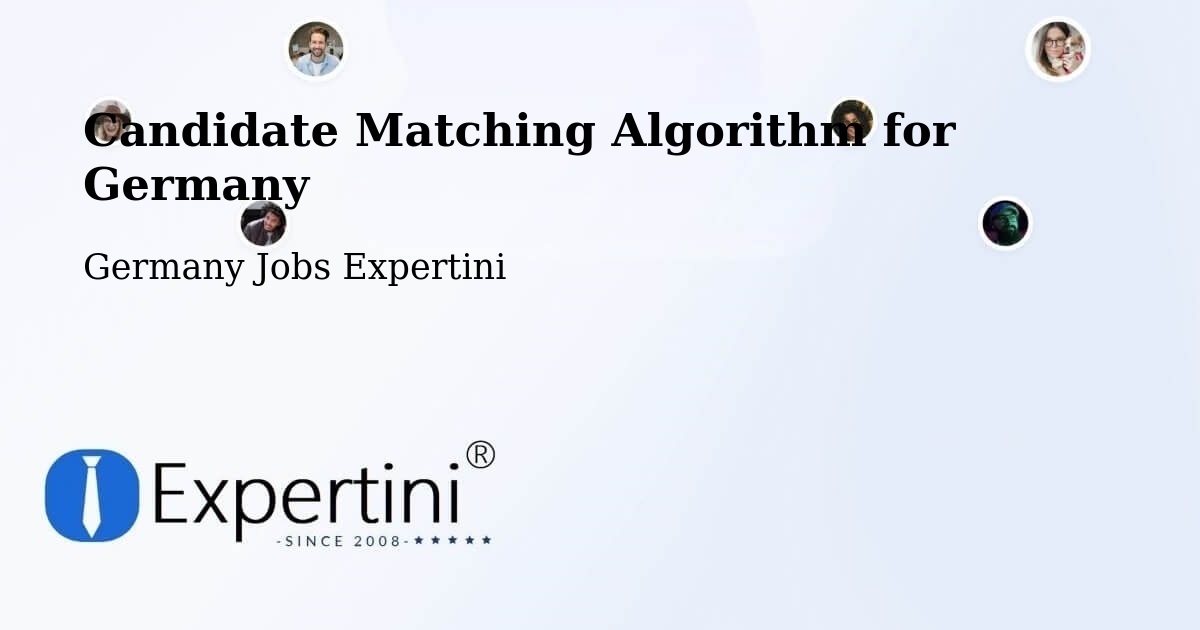 Candidate Matching Algorithm Overview – Lüderitz - Germany Jobs Expertini