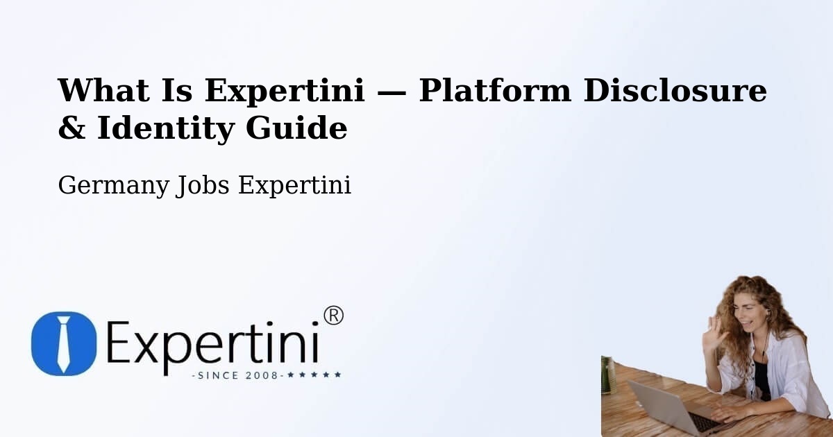 What Is Expertini — Platform Disclosure & Identity Guide – Lüderitz
